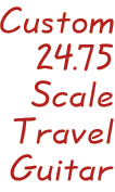 Custom Scale Travel Guitar